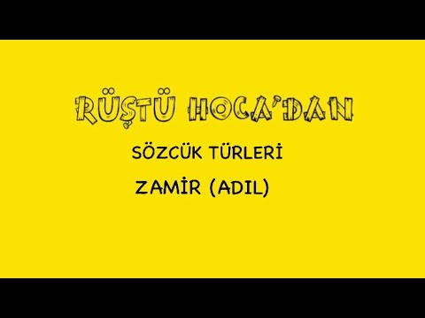 34) Sözcük Türleri / ZAMİR ( RÜŞTÜ HOCA )