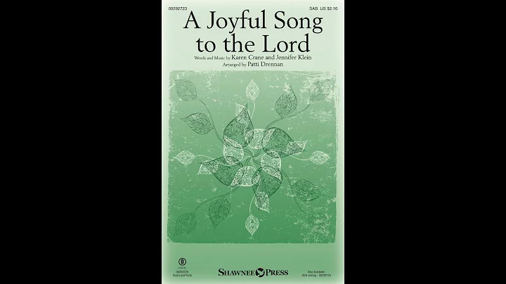 A JOYFUL SONG TO THE LORD (SAB Choir) - Karen Cran...