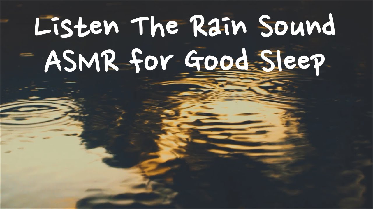 Listen The Rain Sound ASMR for Good Sleep YouTube
