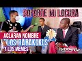 SOPORTE MI LOCURA "JOSE LOPEZ" ACLARAN LO DEL NOMBRE DE "LOS RABAKUKUS & MEMES EN EL INTERNET"