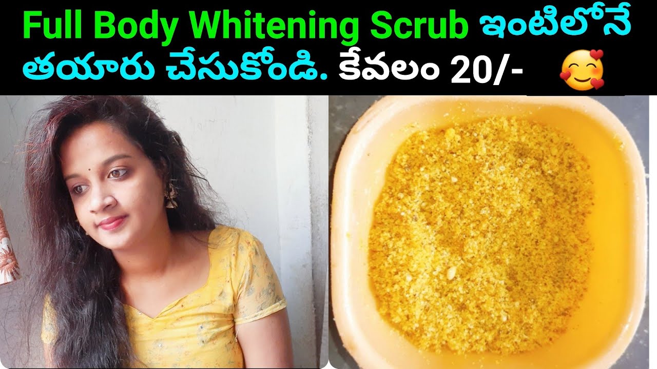 Full Body Skin Whitening Body Scrub At Home In TeluguInstant Skin