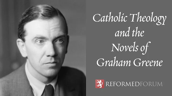 Catholic Theology and the Novels of Graham Greene