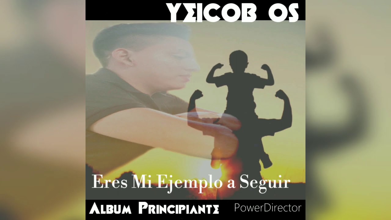 YEICOB OS - Eres Mi Ejemplo a Seguir (mi primera canción) - YouTube