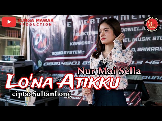 Nur Mai Sella ~ Lo'na Atikku || karya: SultanLong || Video Music Cover class=