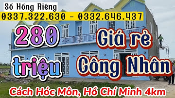 Nhà giá rẻ công nhân Hóc Môn 2024 | 280 triệu có nhà đẹp hỗ trợ cả nợ xấu đậu hồ sơ nhà giá rẻ nhất