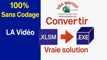 VBA Convertir .XLSM vers .EXE Exécutable/ Sans codage-53. www.VbaWriter.ch