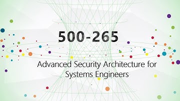 500-265 Advanced Security Architecture System Engineer dumps