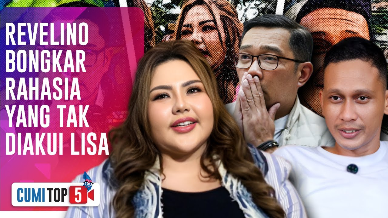 GEGER! Revelino Beri 5 Pernyataan Mengejutkan Soal Lisa Mariana yang Menuntut RK | CUMI TOP V