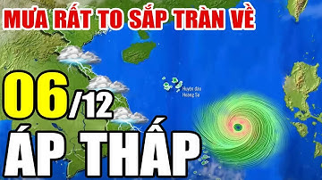 🔴[Trực Tiếp] Dự báo thời tiết hôm nay và ngày mai 6/12/2025 | dự báo thời tiết 3 ngày tới