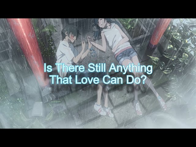 Is There Still Anything That Love Can Do? (English Version) | Weathering With You AMV class=