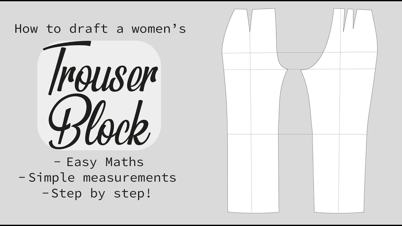 How to draft a Womens Trouser Block