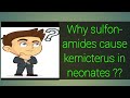 Why sulfonamides cause kernicterus in neonates