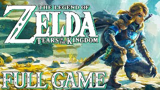 The Legend of Zelda: Tears of the Kingdom - Full game Walkthrough (HD)