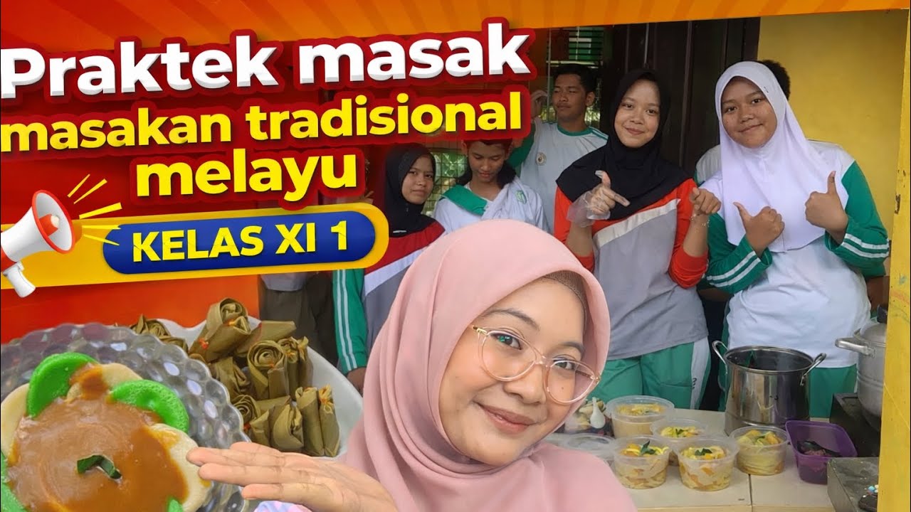 Praktek Masak-Masakan Melayu Kelas XI 1