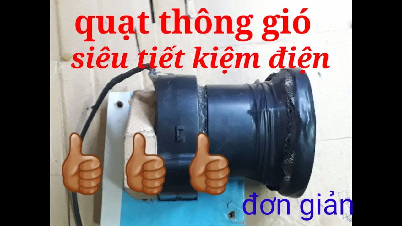 Quạt thông gió | siêu tiết kiệm điện | quạt gió | tuấn... - youtube