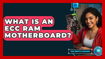 What Is An ECC RAM Motherboard? - Your Computer Companion