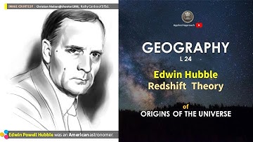 Redshift  Theory , Edwin Hubble, ORIGINS OF THE UNIVERSE, geo 24