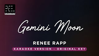Gemini Moon - Renee Rapp (Original Key Karaoke) - Piano Instrumental Cover & Lyrics