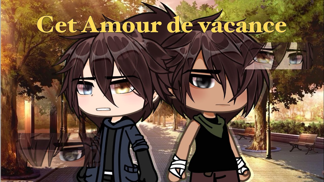 “Cet Amour de vacance” || Glmm Français || {Description} Original #glmm #gacha 