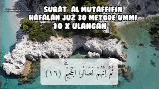 HAFALAN AL MUTAFFIFIN JUZ 30 | METODE UMMI