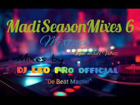 MadiSeasonMixes 6 Newmadi Vibez   Dj Leo Pro