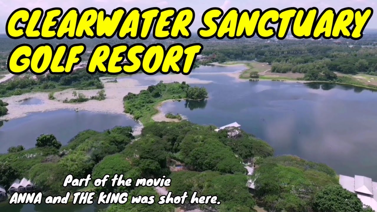 CLEARWATER SANCTUARY GOLF RESORT II PART OF THE MOVIE ANNA and THE KING WAS SHOT HERE