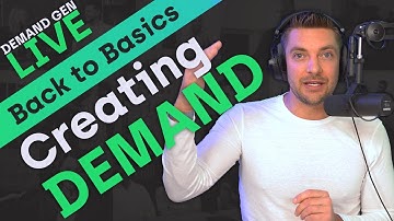 Back to Basics: Creating Demand vs. Capturing Demand