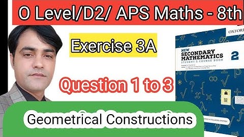 Exercise 3A Question NO1 to 3 I Maths 8thI New Secondary Mathematics Book 2 Geometrical Construction