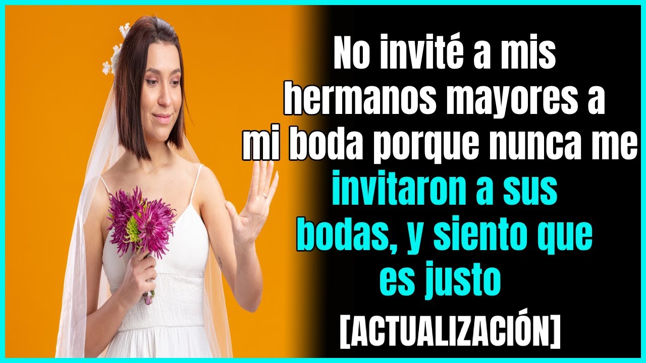 Toda mi familia está enojada conmigo por no invitar a ninguno de mis hermanos a mi boda.