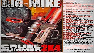 FULL MIXTAPE) Big Mike - Cruel Summer 2K4 Pt. 4: “Advantage Big