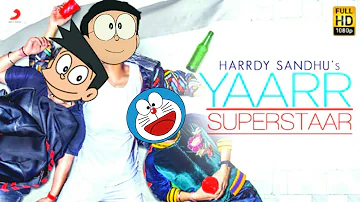Doraemon  & Nobita Frienship / Hardy Sandhu's Yaarr Superstaar