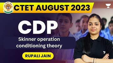 CTET 2023 | Skinner operation conditioning theory | CDP By Rupali Jain