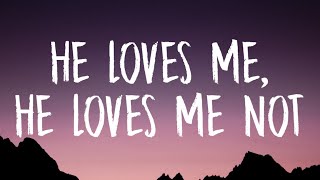 Jessica Baio - he loves me, he loves me not (Lyrics)