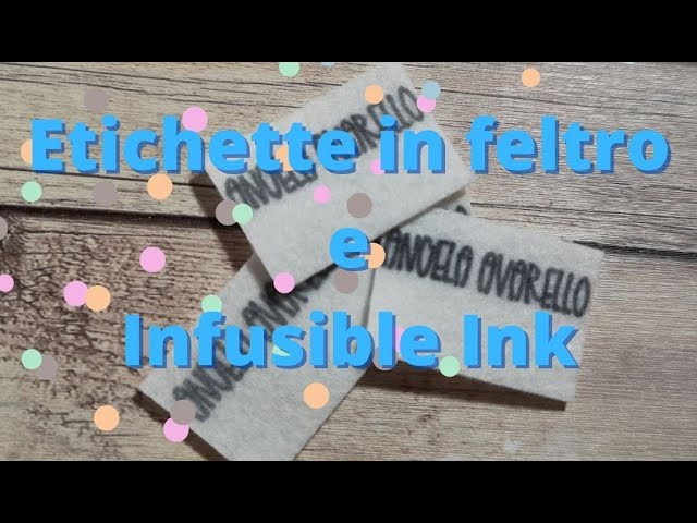 Etichette in feltro con pennarelli Infusible Ink e Cricut 
