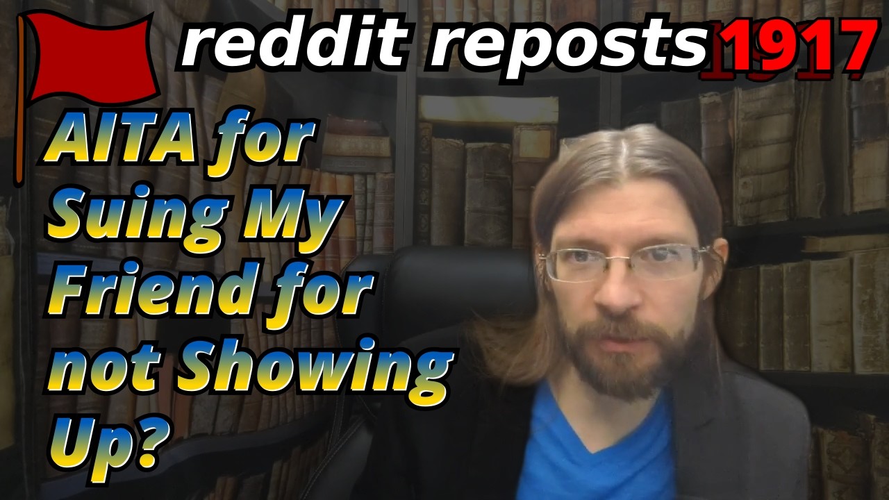 Являюсь ли я неправым, подавая в суд на своего друга за то, что он не явился? | 4 истории | Расск...