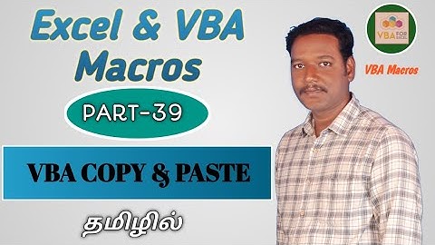 PART 39 - EXCEL COPY PASTE BY USING VBA (TAMIL) | Kallanai YT