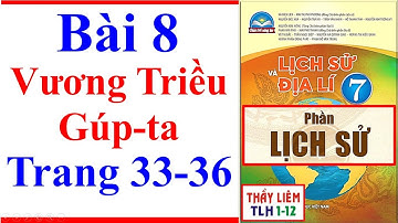 Lịch Sử Lớp 7 Bài 8 | Vương Triều Gúp-Ta | Trang 33 – 36 | Chân Trời Sáng Tạo