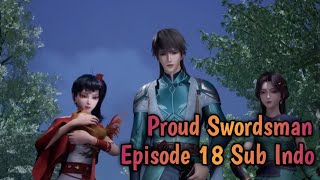 Proud Swordsman || Episode 18 Sub Indo ||