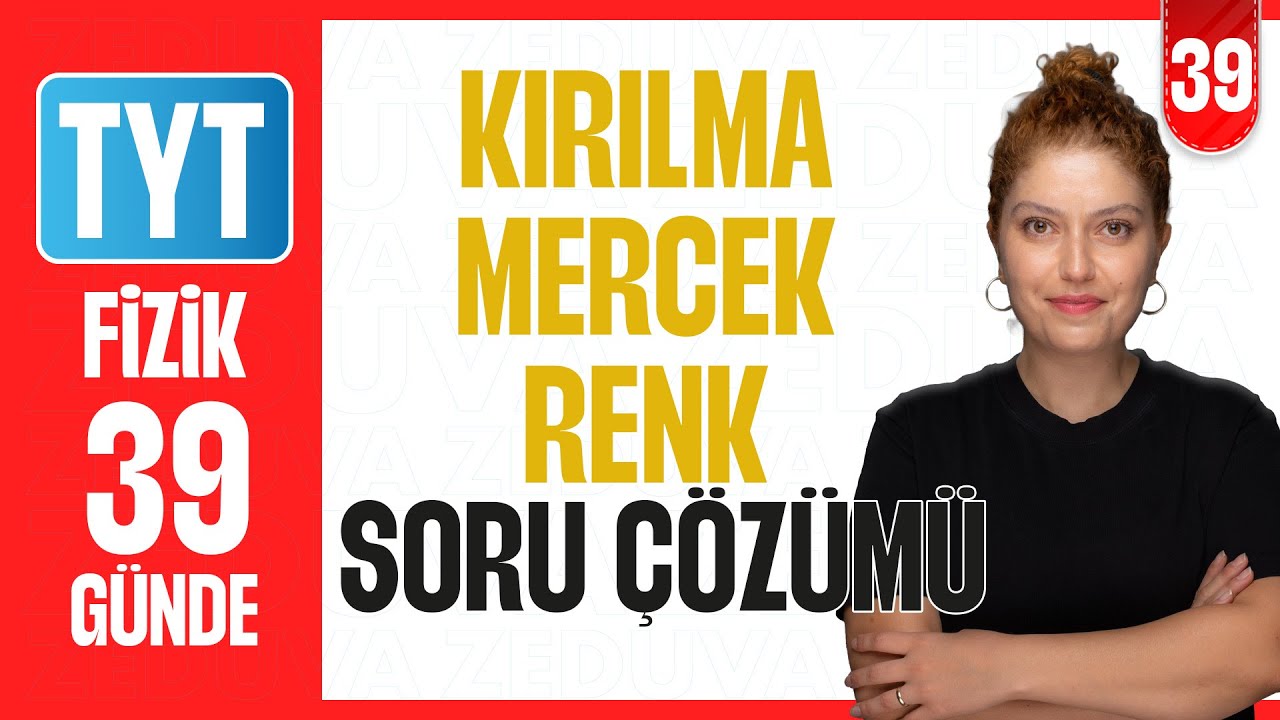 Kırılma Mercek Renk Soru çözümü I 39 GÜNDE TYT FİZİK KAMPI 2026 I 39. Gün