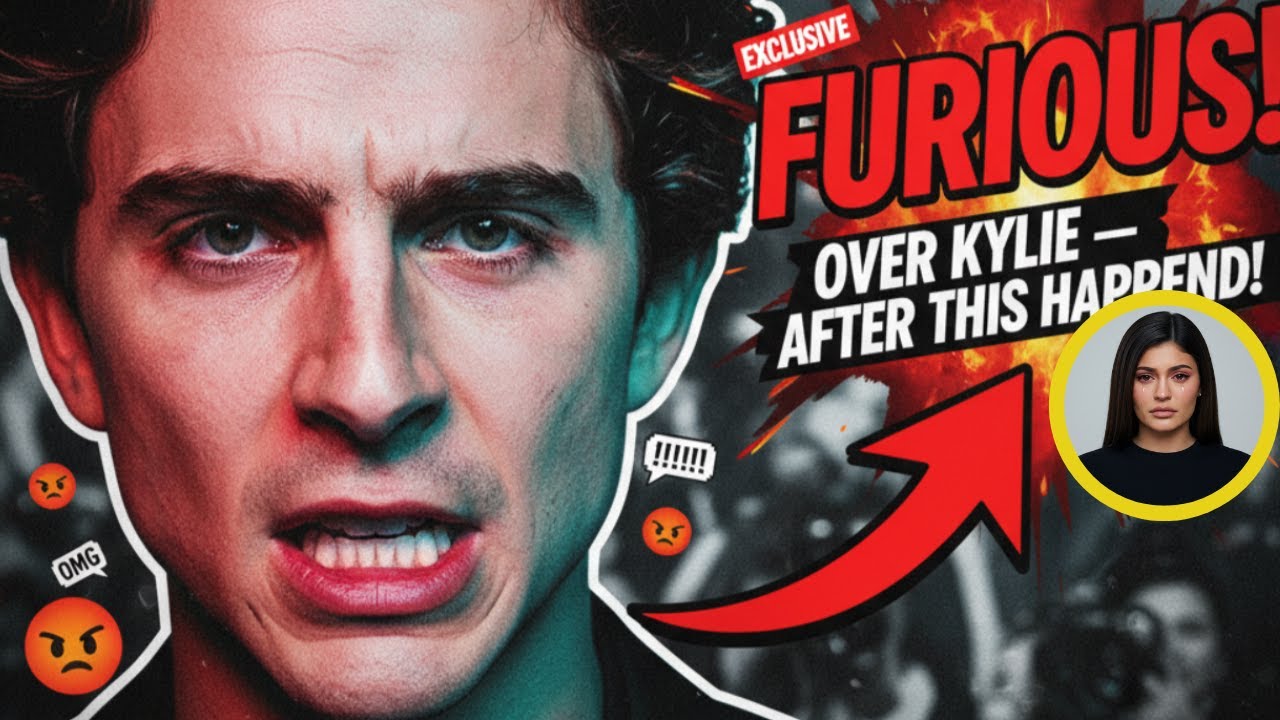 Timothée Chalamet FURIOUS Over Kylie Jenner After This HAPPENED! YouTube