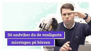 Så undviker du de vanligaste misstagen på börsen