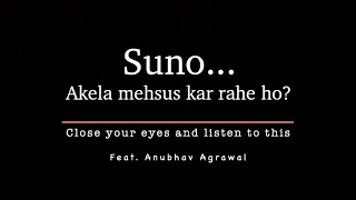 Close your eyes and Listen if you're feeling alone - Hindi Motivational Poetry || Anubhav Agrawal screenshot 4
