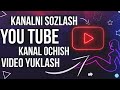 Youtubeda kanal ochish // youtube kanal ochish // youtube kanal ochish pul ishlash // video yuklash