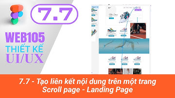 WEB105 - Demo7.7 - Tạo liên kết nội dung trên trang - Scroll page - Landing Page - Thiết kế UI/UX