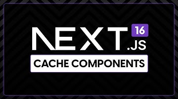 Next.js 16 Cache Components Expalined