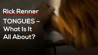 TONGUES — What Is It All About