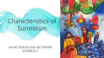 Characteristics of Surrealism