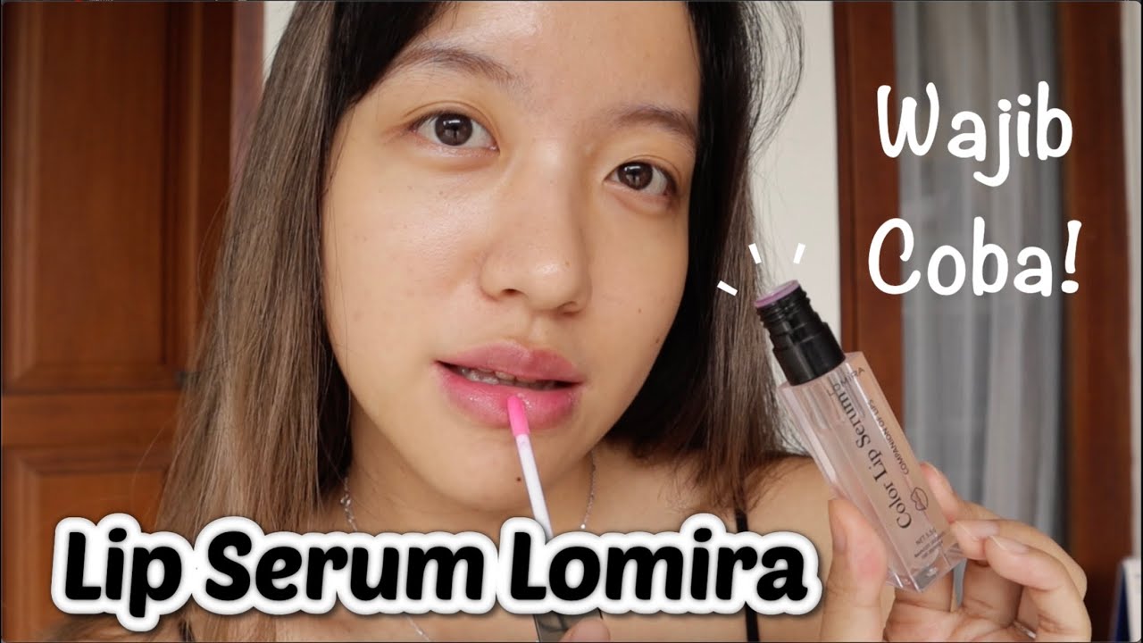 Review Lip Serum Murah Lagi! 💄 Lip Serum Lomira YouTube