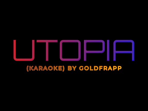 Goldfrapp KARAOKE Utopia