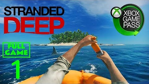 STRANDED DEEP Gameplay Walkthrough - No Commentary